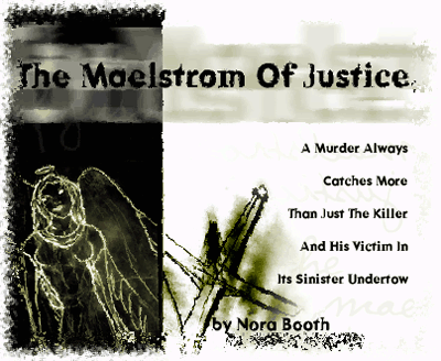The Maelstrom Of Justice