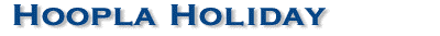 Hoopla Holiday