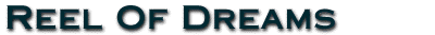 Reel Of Dreams