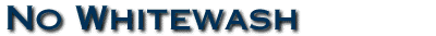 No Whitewash
