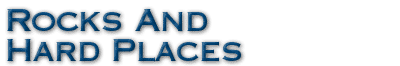 Rocks And Hard Places