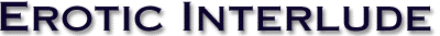 Erotic Interlude