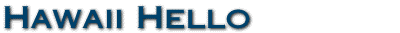Hawaii Hello