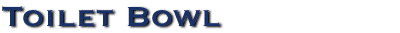Toilet Bowl