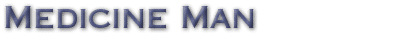 Medicine Man