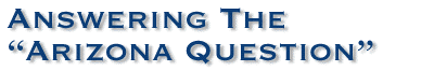 Answering The "Arizona Question"