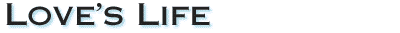 Love's Life