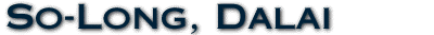 So-Long, Dalai