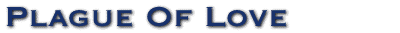 Plague Of Love