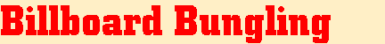 Billboard Bungling