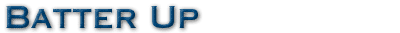 Batter Up